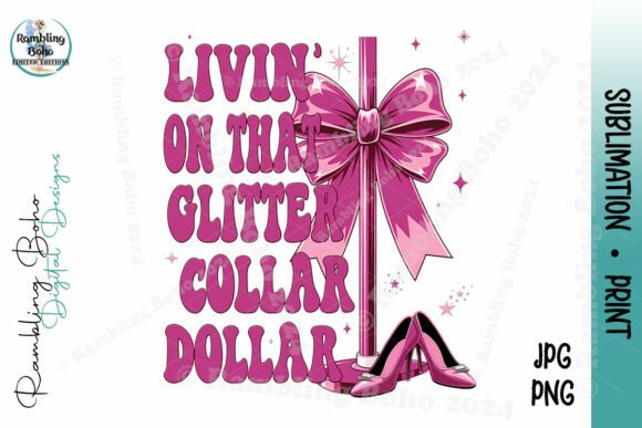 Livin on That Glitter Collar Dollar: A Design for Sublimation, Print, and Digital Use